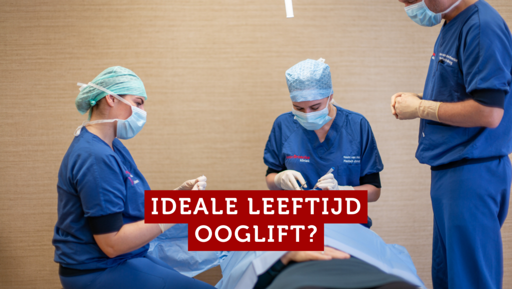 Wat is de ideale leeftijd voor een ooglift?